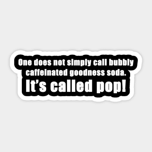 Pop Not Soda! Sticker